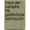 Haus der Vampire 09. Gefährliche Sehnsucht by Rachel Caine