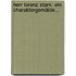 Herr Lorenz Stark: Ein Charaktergemälde...