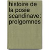 Histoire De La Posie Scandinave: Prolgomnes by Ͽ