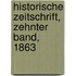 Historische Zeitschrift, Zehnter Band, 1863