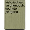 Historisches Taschenbuch, sechster Jahrgang by Friedrich Buchholz