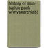 History of Asia- (Value Pack W/Mysearchlab)