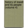 History of Lowell and Its People (Volume 4) by Frederick William Coburn