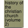 History of the Christian Church  (Volume 2) door Wilhelm Ernst Möller