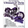 How To Build The Ultimate V-Twin Motorcycle door Timothy Remus