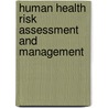 Human Health Risk Assessment and Management door Lavkush Dwivedi
