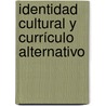 Identidad Cultural y Currículo Alternativo door Bruno Yika Zapata