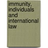 Immunity, Individuals and International Law door Elizabeth H. Franey