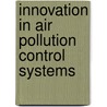 Innovation In Air Pollution Control Systems door Sumit Luthra