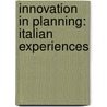 Innovation in Planning: Italian Experiences door Pier Carlo Palermo