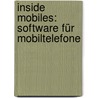 Inside Mobiles: Software für Mobiltelefone door Sebastian Esser