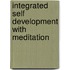 Integrated Self Development with Meditation