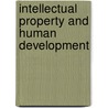Intellectual Property And Human Development door Tzen Wong