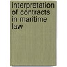 Interpretation of Contracts in Maritime Law door Rui Zheng
