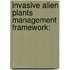 Invasive Alien Plants Management Framework: