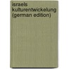 Israels Kulturentwickelung (German Edition) door Löhr Max