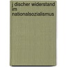 J Discher Widerstand Im Nationalsozialismus door Claudia Gilbers