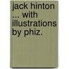 Jack Hinton ... With illustrations by Phiz. door Charles James Lever