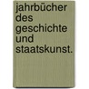 Jahrbücher des Geschichte und Staatskunst. door Karl Heinrich Ludwig Politz