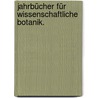 Jahrbücher für wissenschaftliche Botanik. by N. Pringsheim