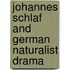 Johannes Schlaf and German Naturalist Drama