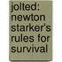 Jolted: Newton Starker's Rules for Survival