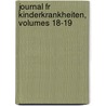 Journal Fr Kinderkrankheiten, Volumes 18-19 door Onbekend