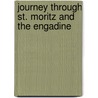 Journey through St. Moritz and the Engadine by Georg Fromm