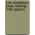 Julia Donaldson Plays Missing Milly (green)
