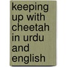 Keeping Up With Cheetah In Urdu And English door Lindsay Camp
