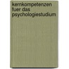 Kernkompetenzen Fuer Das Psychologiestudium door Rosita Haddad-Zubel