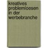 Kreatives Problemloesen in Der Werbebranche