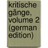 Kritische Gänge, Volume 2 (German Edition)