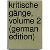 Kritische Gänge, Volume 2 (German Edition) door Theodor Vischer Friedrich