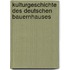 Kulturgeschichte des deutschen Bauernhauses