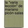 La "varia lección" de Mariano Picón-Salas door Cristian Álvarez