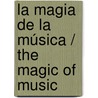 La magia de la música / The magic of music door Luis Herrera De La Fuente