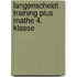 Langenscheidt Training plus Mathe 4. Klasse