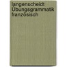 Langenscheidt Übungsgrammatik Französisch by Barbara Holle