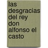 Las Desgracias del Rey Don Alfonso el Casto by Antonio Mira de Amescua