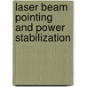 Laser beam pointing and power stabilization door Michele Giunta