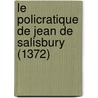 Le Policratique de Jean de Salisbury (1372) door Denis Foulechat