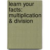 Learn Your Facts: Multiplication & Division door Twin Sisters Productions