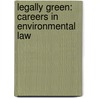 Legally Green: Careers In Environmental Law door Susan Brophy Down