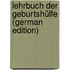 Lehrbuch Der Geburtshülfe (German Edition)