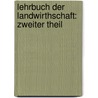 Lehrbuch der Landwirthschaft: zweiter Theil door Karl Birnbaum