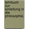 Lehrbuch zur Einleitung in die Philosophie. by Johann Friedrich Herbart