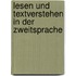 Lesen und Textverstehen in der Zweitsprache