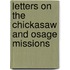 Letters On the Chickasaw and Osage Missions