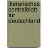 Literarisches Centralblatt für Deutschland door Zarncke Friedrich